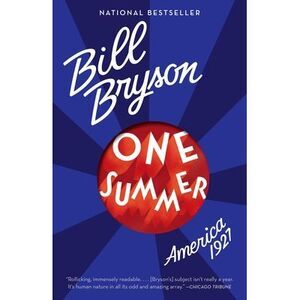 One Summer: America, 1927 -- Bill Bryson
